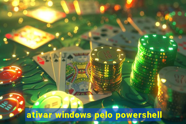 ativar windows pelo powershell